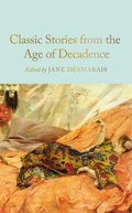 Cover: Classic Stories from the Age of Decadence - Macmillan Collector's Library
