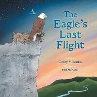 Abbildung von: The Eagle's Last Flight - FriesenPress