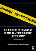 Cover: The Politics of Combating Human Trafficking in the United States - Routledge