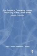 Cover: The Politics of Combating Human Trafficking in the United States - Routledge