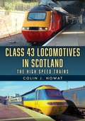 Cover: Class 43 Locomotives in Scotland - Amberley Publishing