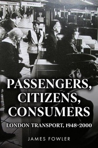 Enlarge image Cover: Passengers, Citizens, Consumers - Amberley Publishing