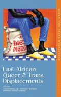 Cover: East African Queer and Trans Displacements - Bloomsbury Academic