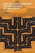 Cover: Ainu of Japan Resisting the Suppression of Languages - Bloomsbury Academic