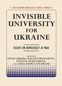 Cover: Invisible University for Ukraine - Cornell University Press