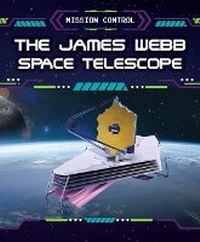 Enlarge image Cover: The James Webb Space Telescope - PowerKids Press