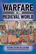 Cover: Warfare in the Medieval World - Rosen Young Adult