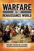 Cover: Warfare in the Renaissance World - Rosen Young Adult