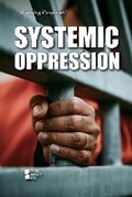 Cover: Systemic Oppression - Greenhaven Publishing