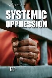 Abbildung von: Systemic Oppression - Greenhaven Publishing