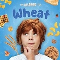 Cover: Wheat - Kidhaven Publishing