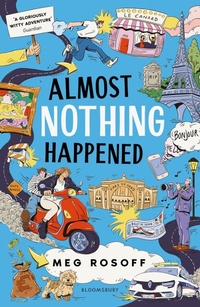 Enlarge image Cover: Almost Nothing Happened - Bloomsbury YA