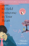 Cover: How to Hold Someone in your Heart - Transworld Digital