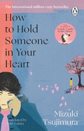 Cover: How to Hold Someone in your Heart - Penguin (Transworld)