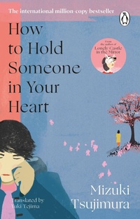 Enlarge image Cover: How to Hold Someone in your Heart - Penguin (Transworld)