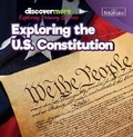 Cover: Exploring the U.S. Constitution - Rosen Education Service