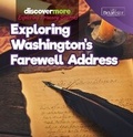 Cover: Exploring Washington's Farewell Address - Rosen Education Service