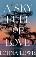 Cover: A Sky Full of Love - Lake Union Publishing