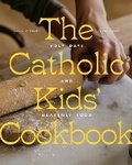 Cover: The Catholic Kids' Cookbook - Word on Fire Votive