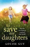 Cover: To Save My Daughters - Boldwood Books Ltd