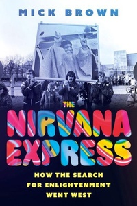 Enlarge image Cover: The Nirvana Express - C Hurst & Co Publishers Ltd