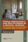 Cover: Female Performance and Spectatorship in a Medieval Nunnery - Arc Humanities Press