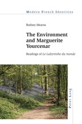 Cover: The Environment and Marguerite Yourcenar - Peter Lang Verlag
