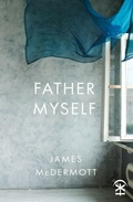 Cover: Father Myself - Nine Arches Press
