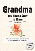 Cover: Grandma, You Have a Story to Share - Global Self-Publishing