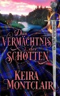 Cover: Das Vermaechtnis der Schotten - Keira Montclair