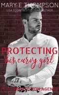 Cover: Protecting His Curvy Girl (Rose Protection Agency, #1) - Mary E Thompson