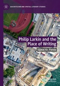 Cover: Philip Larkin and the Place of Writing - Palgrave Macmillan