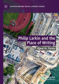 Enlarge image Cover: Philip Larkin and the Place of Writing - Palgrave Macmillan