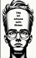 Cover: Lieg' ich Zuhause aufm R&uuml;cken - tredition