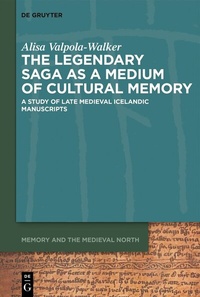 Abbildung von: The Legendary Saga as a Medium of Cultural Memory - De Gruyter