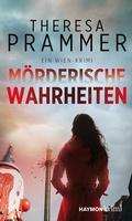 Cover: M&ouml;rderische Wahrheiten - Haymon Verlag