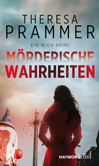 Abbildung von: Mörderische Wahrheiten - Haymon Verlag