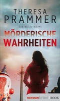 Cover: M&ouml;rderische Wahrheiten - Haymon Verlag