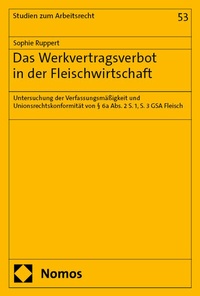 Abbildung von: Das Werkvertragsverbot in der Fleischindustrie - Nomos