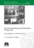 Cover: Die Universit&auml;t M&uuml;nchen im Dritten Reich - utzverlag GmbH