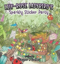 Abbildung von: Lily-Rose Ladybirds's Sparkly Sticker Party - Alphorn Press