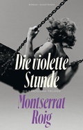 Cover: Die violette Stunde - Antje Kunstmann Verlag