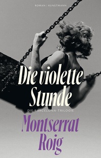 Abbildung von: Die violette Stunde - Antje Kunstmann Verlag