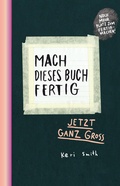 Cover: Mach dieses Buch fertig XXL - Antje Kunstmann Verlag