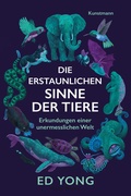 Cover: Die erstaunlichen Sinne der Tiere - Antje Kunstmann Verlag