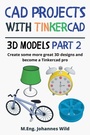 Cover: CAD Projects with Tinkercad 3D-Models Part 2 - 3DTech