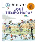 Cover: !Veo, Veo! ?Que Tiempo Hara? / I See, I See! What Will the Weather Be Like? - Combel Ediciones Editorial Esin, S.A.