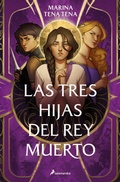 Cover: Las tres hijas del rey muerto / Three Daughters of the Dead King - Salamandra Infantil y Juvenil