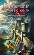 Cover: Les myst&eacute;rieux voyages d'Anan - Tome 2 - Le Lys Bleu &Eacute;ditions