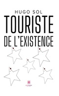 Cover: Touriste de l'existence - Le Lys Bleu &Eacute;ditions